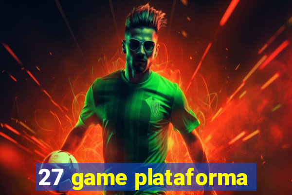 27 game plataforma